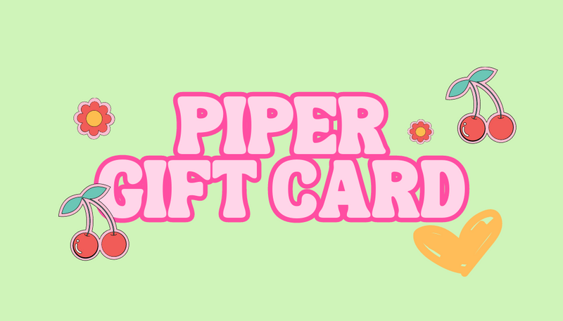 Piper Gift Card